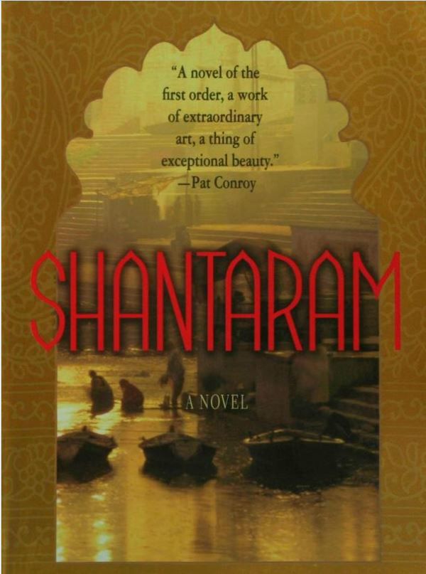 “Shantaram,” by Gregory David Roberts